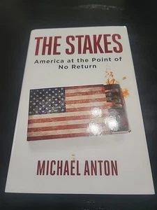 Stakes : America at the Point of No Return by Michael Anton (2020, Hardcover) - Bild 1 von 4
