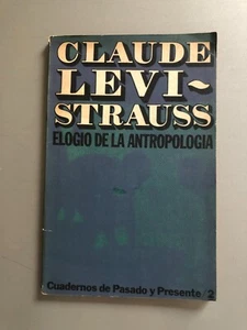 Claude Levi Strauss - Elogio de la antropologia - Pasado y presente 2 - Picture 1 of 4
