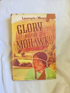 Ruhm der Mohawks von Edward Lecompte 1940er Kriegsformat Hardcover Buch - Bild 1 von 11
