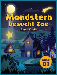 Mondstern besucht Zoe by Amet Xhelili (German) Hardcover Book - Picture 1 of 1