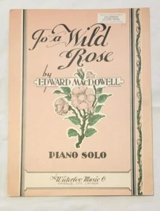 TO A WILD ROSE Sheet Music Vintage 1947 Piano Solo Edward MacDowell - Picture 1 of 5