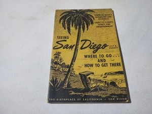 1949 SEEING SAN DIEGO COUNTY AND CITY SC BOOK WHAT TO SEE AND WHERE TO GO - Picture 1 of 10