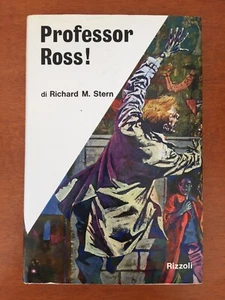 Professor Ross ! Richard M. Stern Rizzoli Editore 1967 - Picture 1 of 1