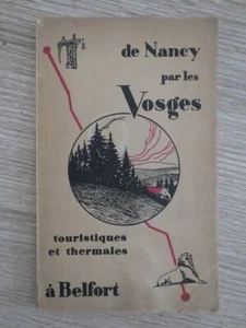 guide De NANCY par les VOSGES Touristiques et Thermales à BELFORT (1929) Cartes - Picture 1 of 6