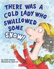 There Was A Cold Lady Who Swallowed Some Snow! (A Board Book) By Lucille Colandr