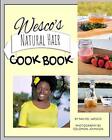 Wesco   Wescos Natural Hair Cook Book Imagine Everything You Need F   J555z