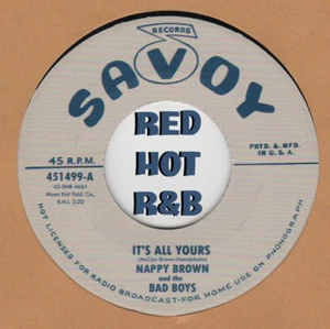 R&B/POPCORN RERPO: NAPPY BROWN-It's All Yours/Because I Love You SAVOY - Picture 1 of 1