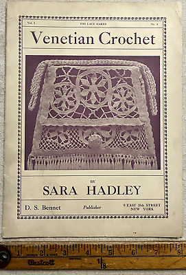 Antique 1912 The Lace Maker Venetian Crochet By Sara Hadley Booklet No.3 • 25.37$