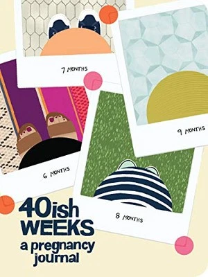 40ish Weeks: A Pregnancy Journal, Pocrass, Kate - Image 1 of 2