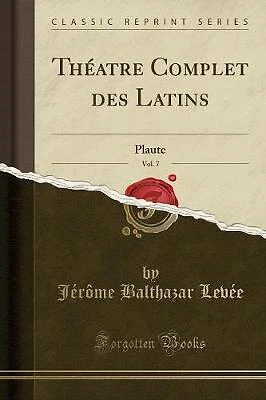 Thatre Complet des Latins, Vol 7 Plaute Classic Re - Image 1 of 1