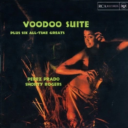 Perez Prado & Shorty Rodgers Voodoo Suite Plus Six All-Time Greats Foto 1 de 1