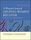 A Womans Journal: Helping Women Recover By Stephanie S. Covington: Used