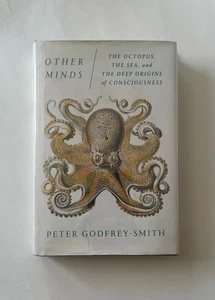 Godfrey-Smith OTHER MINDS The Octopus Sea & Deep Origins of Consciousness HC/DJ - Picture 1 of 14