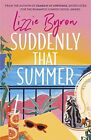Suddenly That Summer-Byron, Lizzie-Paperback-152936034X-Very Good