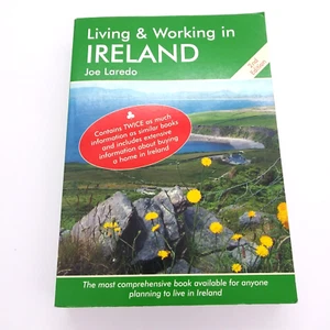 Living and Working in Ireland by Joe Laredo 2nd Edition 2007 Softcover Irish - Imagen 1 de 8