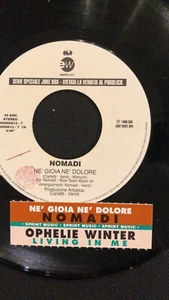 45 Giri 7" J.B. NOMADI Nè gioia nè dolore OPHELIE WINTER Living in me - Foto 1 di 2