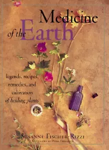 Medicine of the Earth: Legends, Recip... By Fischer-Rizzi, Susanne, paperback,Ve - Picture 1 of 1