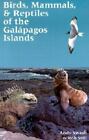 Birds, Mammals, and Reptiles of the Galápagos Islands: An Identification Guide 