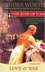Complete Set Series - Lot Of 3 Rose Of York Books By Sandra Worth Love & War