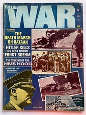 DEATH MARCH ON BATAAN August 1975 TRUE WAR Magazine HITLER KILLS ERNST ROEHM   