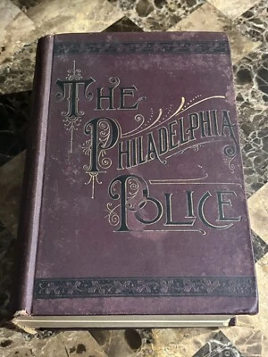1887 ANTIQUE THE PHILADELPHIA POLICE, PAST AND PRESENT BY SPROGLE FIRST EDITION Foto 1 de 4