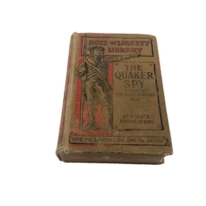 Boys of Liberty Library The Quaker Spy by Lieut. Lionel Lounsberry 1896 HC - Bild 1 von 10