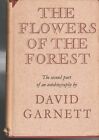 BIO , HC/DJ,THE GOLDEN ECHO & THE FLOWERS OF THE FOREST by DAVID GARNETT , 2 vol