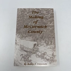 SIGNED The Making of McCormick County, SOUTH CAROLINA History by Bob Edmonds - Picture 1 of 5