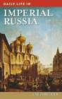 Daily Life In Imperial Russia By Professor Bucher, Greta: New
