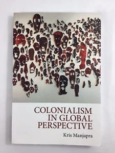 Colonialism in Global Perspective Trade PB K. Manjapra Cambridge U. Press 2020 - Picture 1 of 12