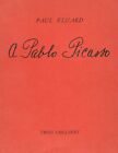 A PABLO PICASSO Paul Eluard Editions Trois Collines Genève 1944 First Edition
