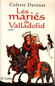 COLETTE DAVENAT. LES MARIES DE VALLADOLID roman Lattès 2000 - Bild 1 von 2
