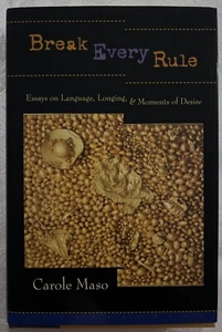 Break Every Rule: Essays on Language, Longing, and Mome - Picture 1 of 2