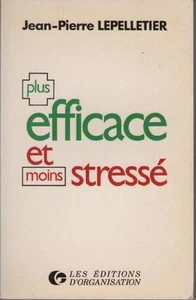 Plus efficace et moins stressé. Jean-pierre Lepelletier. Développement personnel - Imagen 1 de 1