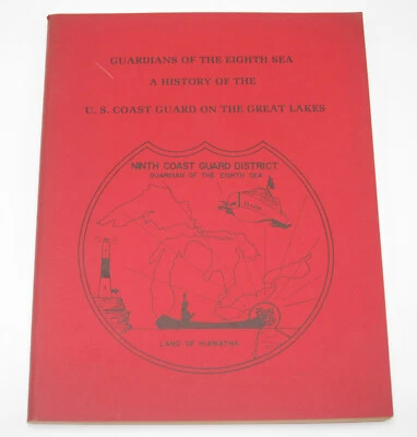 Guardians of the Eighth Sea, History of U.S. Coast Guard on the Great Lakes 1976 - Image 1 of 4