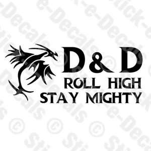ROLL HIGH STAY MIGHTY D&D Dragon Parody Funny Decal Vinyl Decal - Picture 1 of 13
