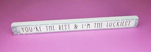 You're The Best & I'm The Luckiest Talking Stick Wooden Home Decor Love - Picture 1 of 3