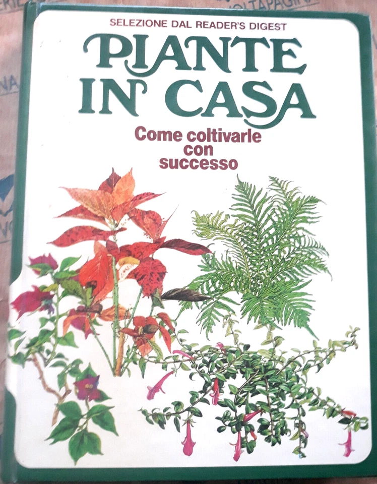 PIANTE IN CASA. COME COLTIVARLE CON SUCCESSO - SELEZIONE DAL READER' S DIGEST - Immagine 1 di 1