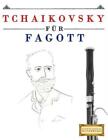 Tchaikovsky F?R Fagott: 10 Leichte St?Cke F?R Fagott Anf?Nger Buch