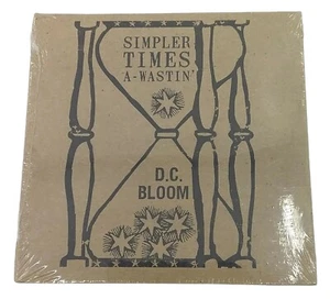 D.C. Bloom CD 2009 Simpler Times A-Wastin`New - Picture 1 of 2