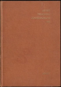Artisti Piemontesi Contemporanei - 1961 Arizio Torino - Andreasi, Rivera, Robino - Picture 1 of 2