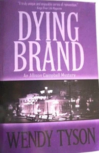 Dying Brand by Wendy Tyson - An Allison Campbell Mystery - Picture 1 of 3