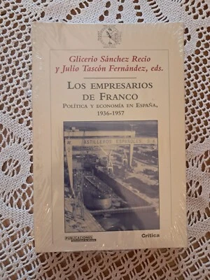 Los empresarios de Franco Política y economía en España 1936-1957 - Imagen 1 de 4