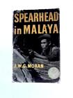 Spearhead in Malaya (J. W. G.Moran - 1959) (ID:06728)