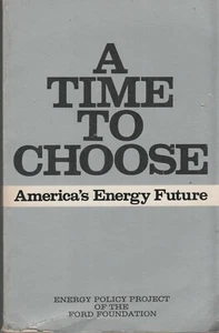 NUKE BOOK (1974) A TIME TO CHOOSE America's Energy Future (Ford Foundation) Q - Picture 1 of 4