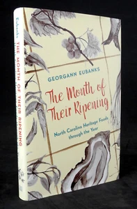 The Month of Their Ripening : North Carolina Foods - Georgann Eubanks - SIGNED - Imagen 1 de 4