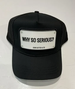 John Hatter & Co Black Trucker Hat- WHY SO SERIOUS?- RUBBER PLAQUE- New With Tag - Picture 1 of 8
