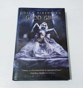 Good Girls by Glen Hirshberg (2016, Hardcover) SIGNED - EARTHLING - LTD - Picture 1 of 3