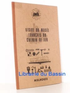Visite du Musée Français du Chemin de Fer Mulhouse Collectif 1979 - Picture 1 of 5