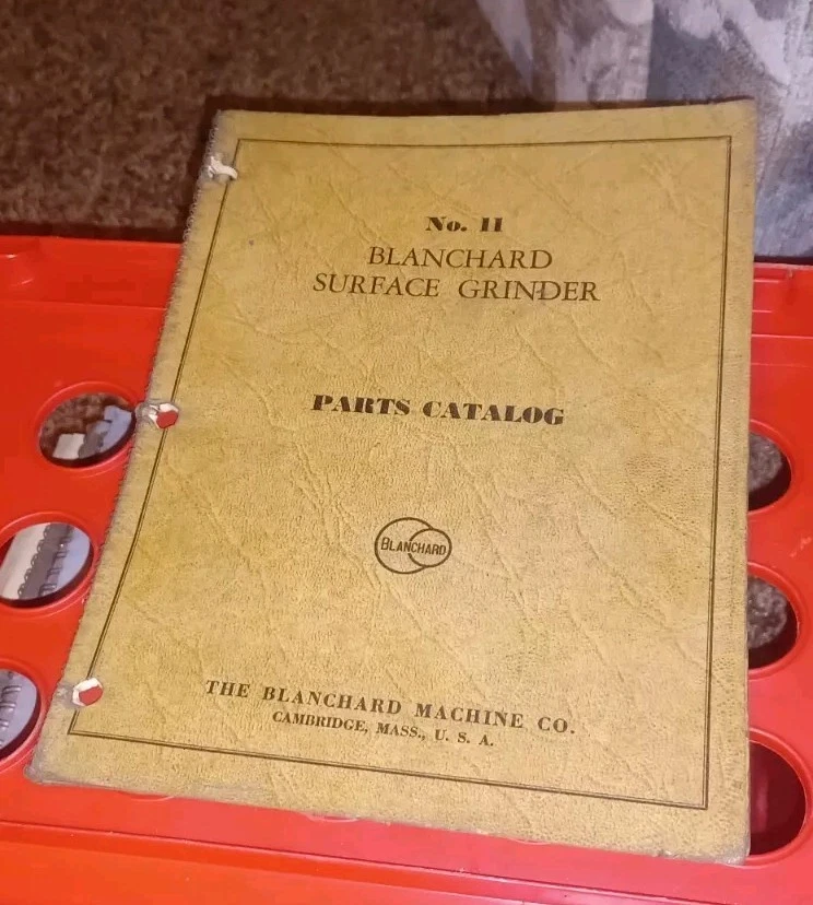 Blanchard Machine Company Surface Grinder Model #11 Parts Catalog Manual Book! - Image 1 of 1